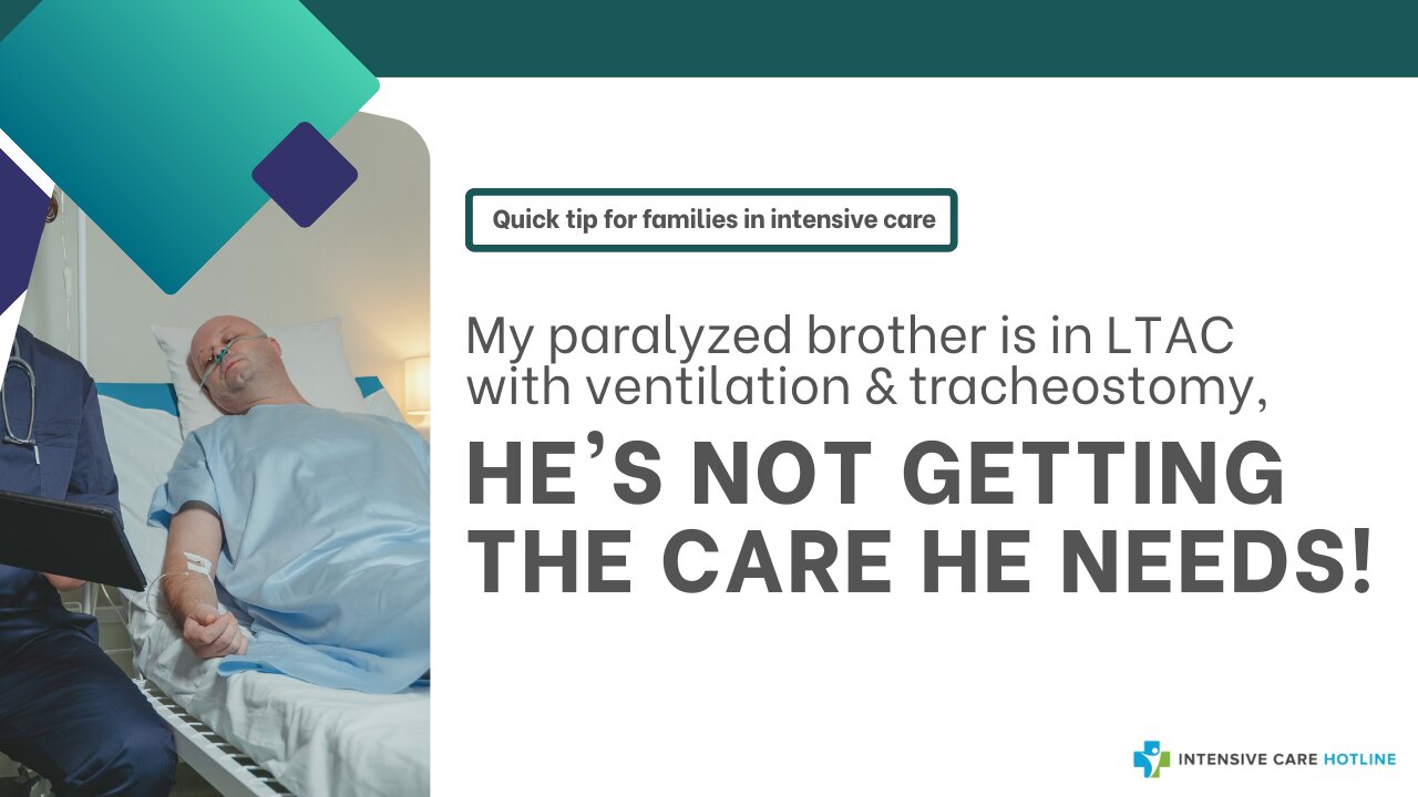 My Paralyzed Brother is in LTAC with Ventilation & Tracheostomy, He's Not Getting the Care He Needs!