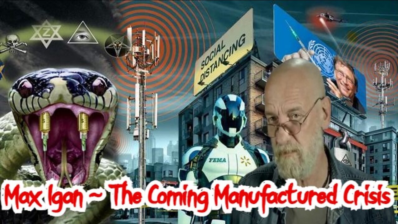 Max Igan ~ The Coming Manufactured Crisis!