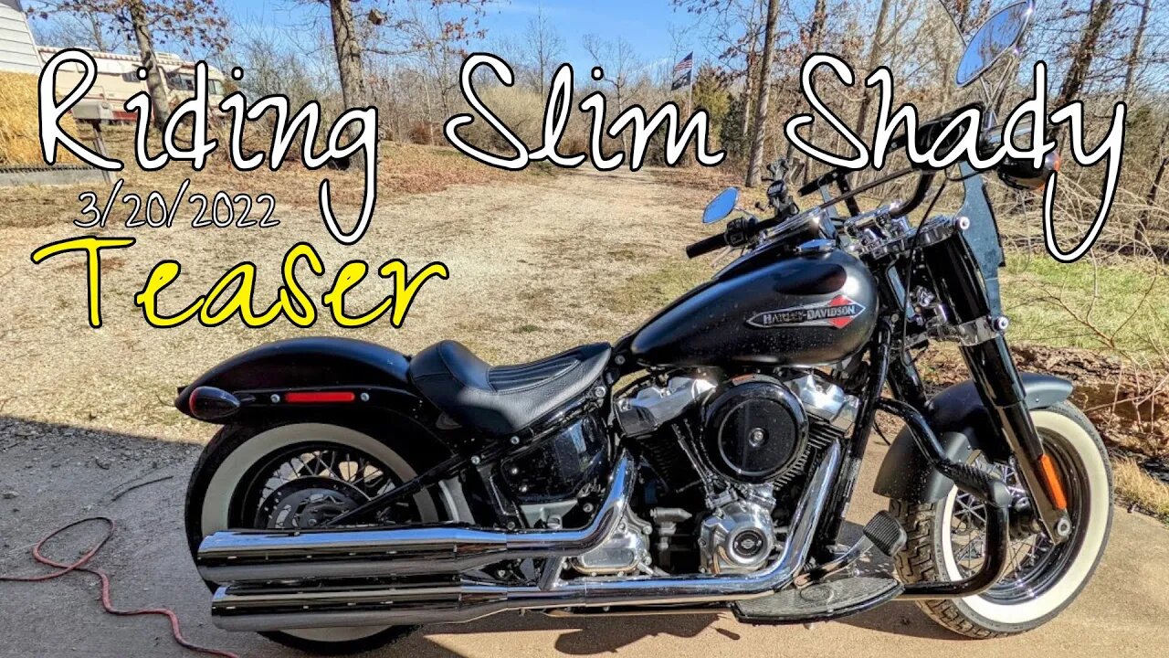 Riding Slim Shady 2022-03-20 Teaser - Redneck Ramblings