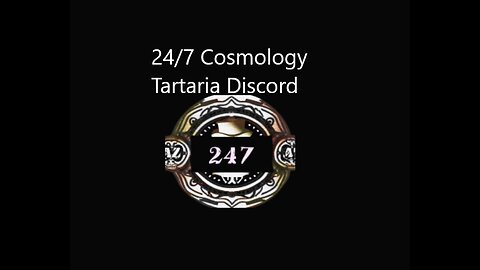 24 7 Cosmology Tartaria Discord Live Stream 14