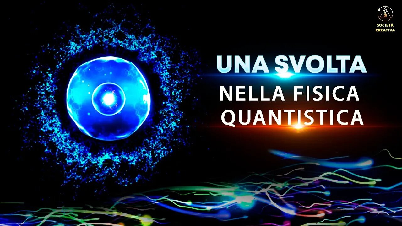 Una svolta nella FISICA QUANTISTICA