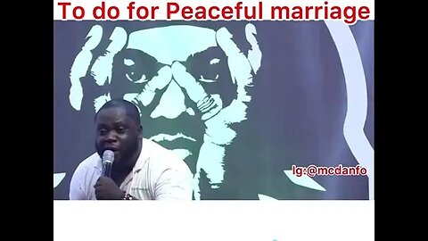 (Video) Things to do to have peaceful marriage