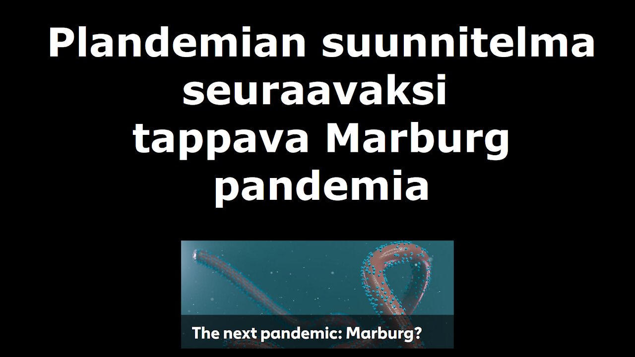 Plandemian suunnitelma seuraavaksi tappava Marburg pandemia