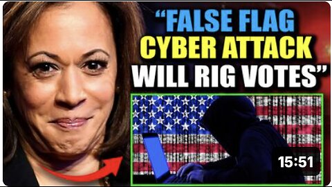 DHS Insider Admits 'False Flag' Cyber Attack on Nov 5 Will Rig Election for Harris