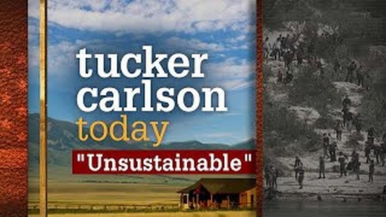 "UNSUSTAINABLE" | Tucker Carlson Today (Full episode)