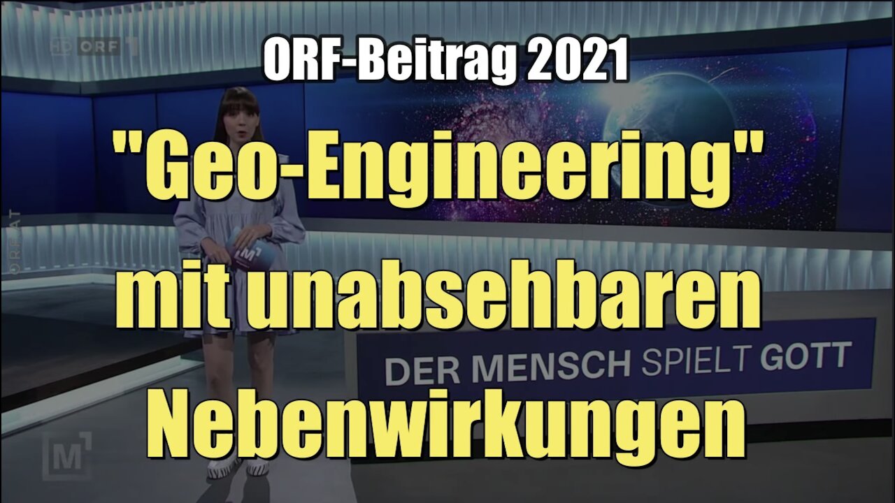 "Geo-Engineering" mit unabsehbaren Nebenwirkungen (ORF I 14.09.2021)