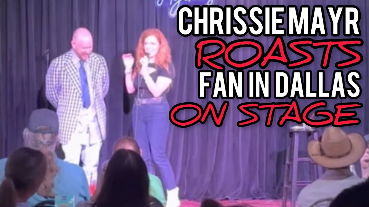 Chrissie Mayr ROASTS Birthday Fan at Hyena's Comedy Club in Dallas, Texas!