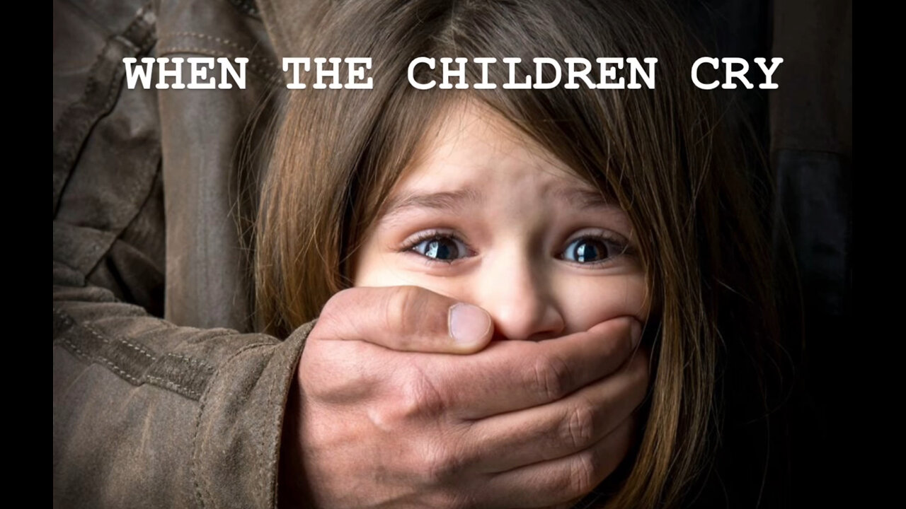 WHEN THE CHILDREN CRY