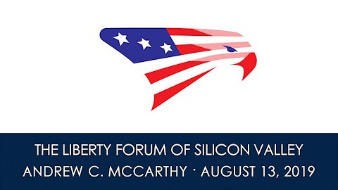 Andrew C. McCarthy ~ The Liberty Forum ~ 8-13-2019