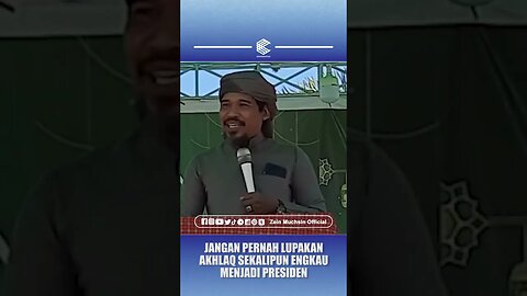 Jangan Pernah Lupakan Akhlaqmu Sekalipun Menjadi Presiden