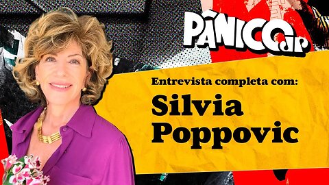 SILVIA POPPOVIC É ENTREVISTADA PELO PÂNICO; ASSISTA NA ÍNTEGRA