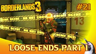 Borderlands 3 - Episode 21 - Loose Ends Part 1
