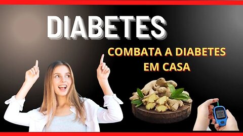 DIABETES APRENDA A COMBATER A DIABETES EM CASA