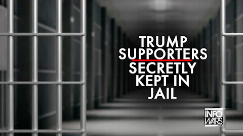 The Democrat Party Is Secretly Keeping Hundreds of Trump Supporters In Jail Cells