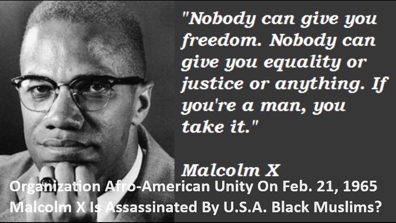 On Feb. 21, 1965 Malcolm X Is Assassinated By Black Muslims Ballot Or Bullet ?