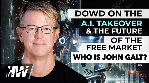 DEL BIGTREE W/ ED DOWD ON THE A.I. TAKEOVER AND THE FUTURE OF THE FREE MARKET. TY JGANON, SGANON