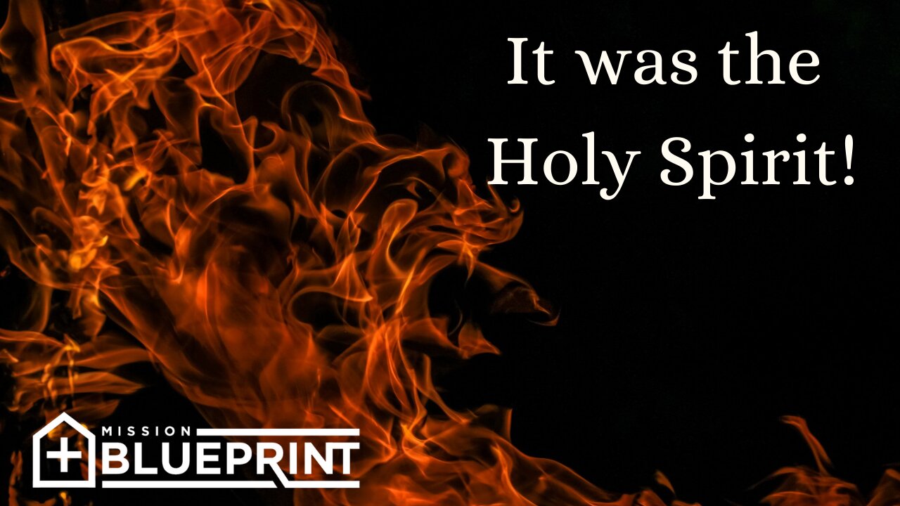 It was the Holy Spirit