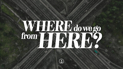 Where do we go now?
