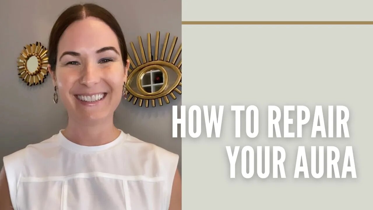 How To Repair Your Aura