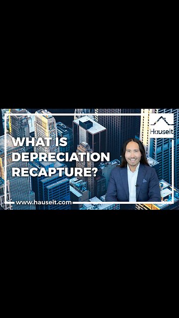 What is Depreciation Recapture?