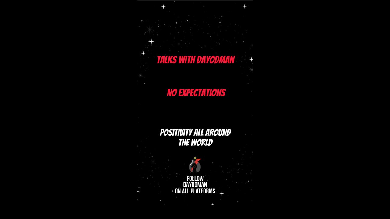 No Expectations #dayodman #motivation #eeyayyahh #motivationalspeaker #positivity