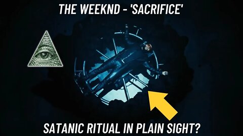 The Weeknd's New Music Video 'SACRIFICE' Is A SATANIC RITUAL (Full Breakdown)