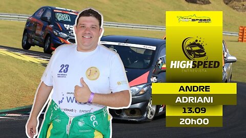 🎤 AO VIVO | ANDRE ADRIANI | PILOTO RACE CUP E COPA JOY | HIGH SPEED ENTREVISTA