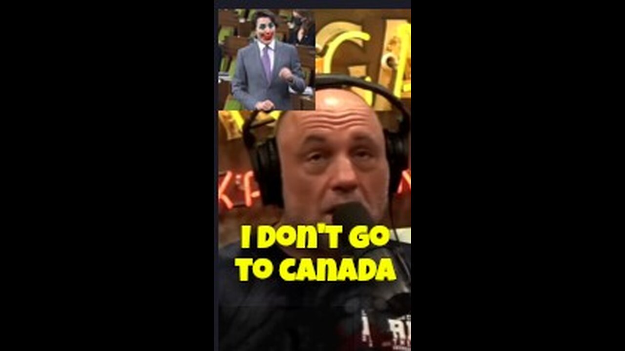 Joe Rogan to Trudeau's Canada: “F*ck You!”