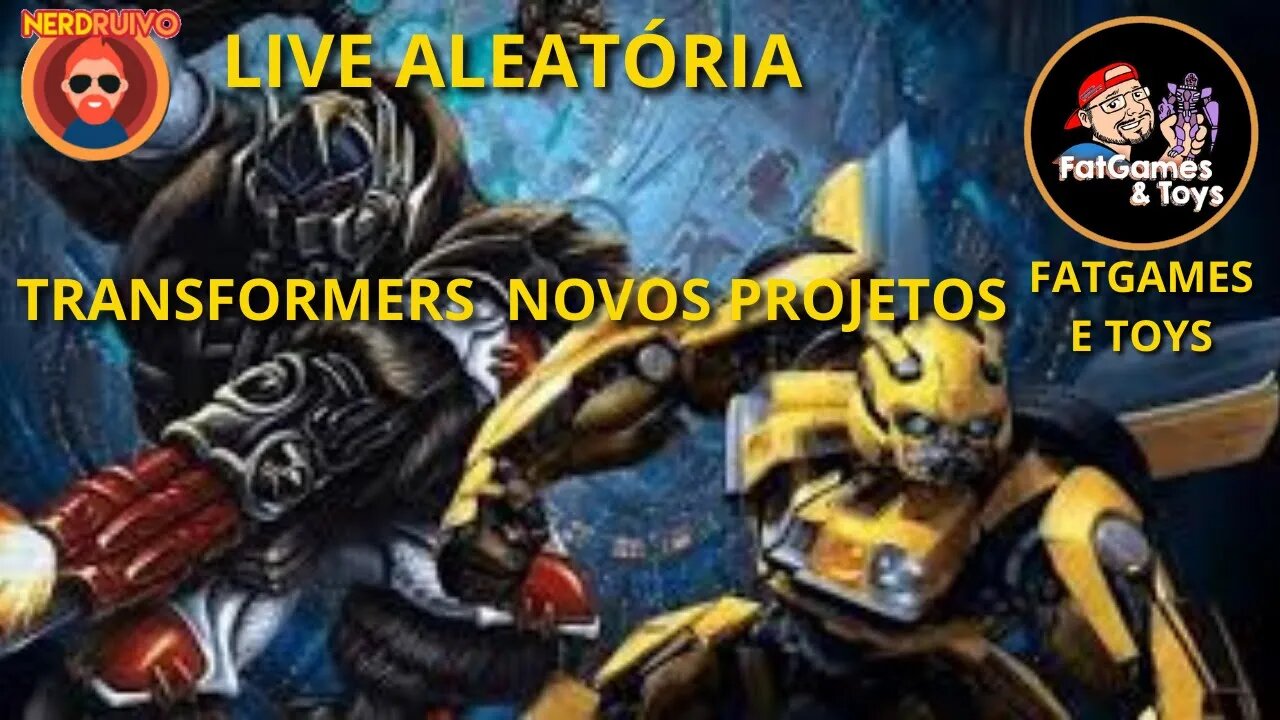 LIVE ALEATÓRIA: BATE PAPO SOBRE TRANSFORMERS E NOVOS PROJETOS
