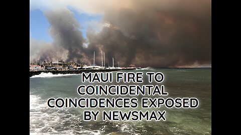 MAUI FIRE NEWSMAX EXPOSES