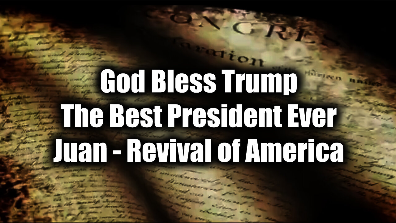 Juan O Savin "Revival of America" - Donald Trump "The Best President Ever"