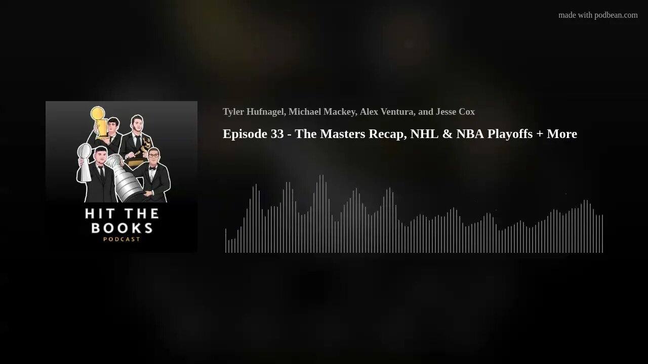 Episode 33 - The Masters Recap, NHL & NBA Playoffs + More