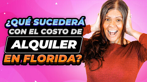 ¿Qué Sucederá con el Costo de Alquiler en Florida?