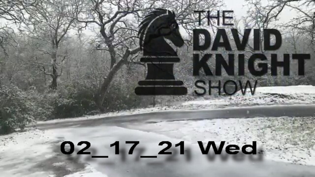 DAVID KNIGHT (Full Show) - 02_17_21 Wednesday