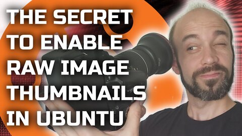 The Secret to enable RAW Image Thumbnails in Ubuntu