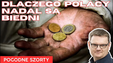 Dlaczego Polacy nadal są biedni? | Pogodne Szorty #180