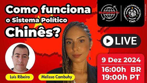 MELISSA CAMBUHY - COMO FUNCIONA O SISTEMA POLÍTICO CHINÊS?