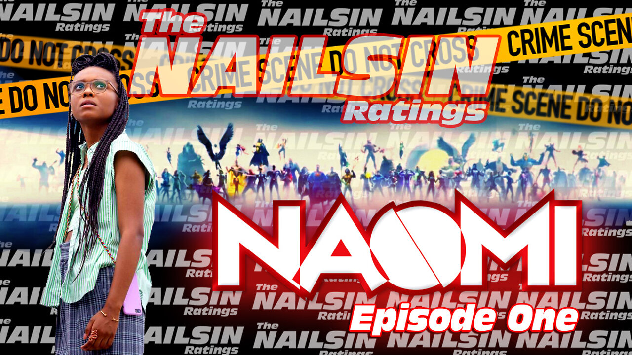 The Nailsin Ratings: Naomi Episode One