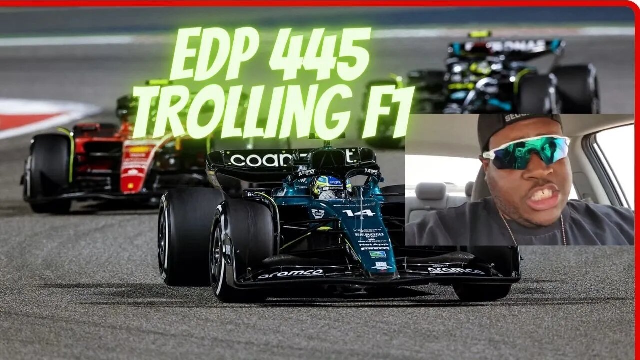 EDP445 Trolls F1 Bahrain/ Funny AF Full version