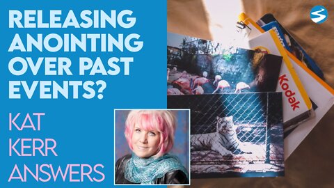 Kat Kerr: Can I Release the Anointing for Past Events? | Feb 9 2022