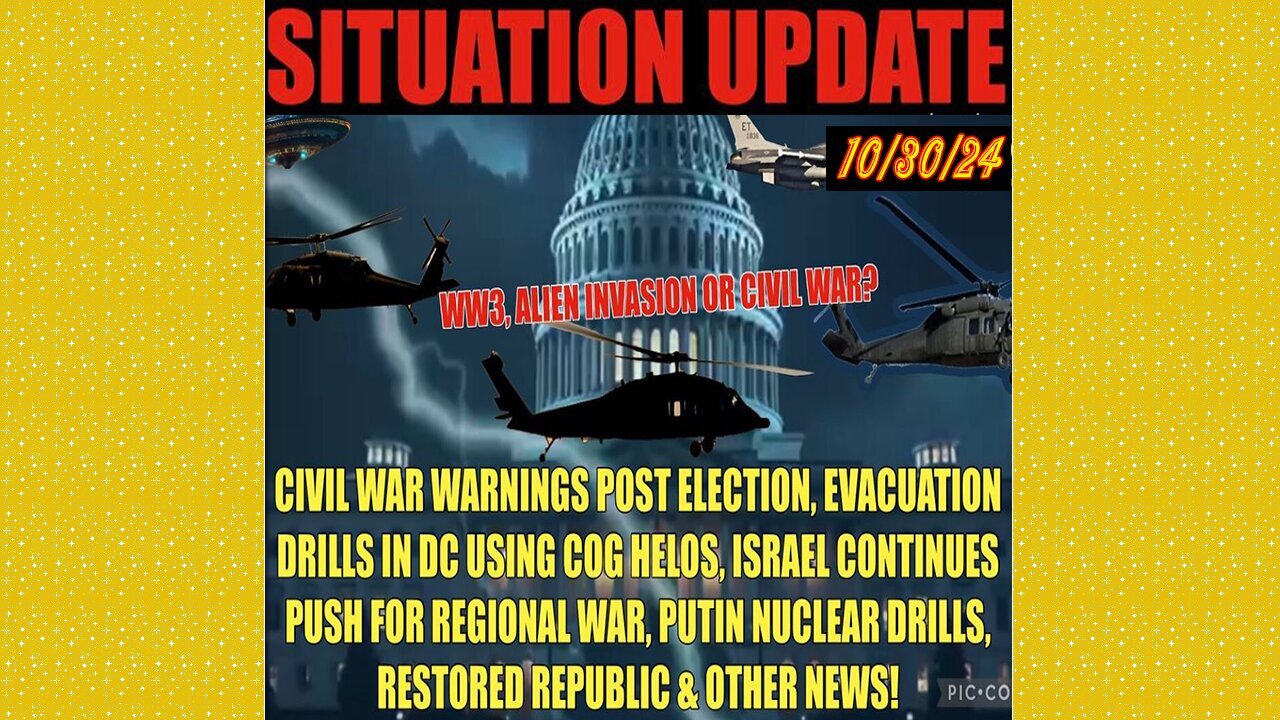 SITUATION UPDATE 10/30/24 - Israel To Expand War, Russia Tests Nukes, Dc Drills, Vt Intel