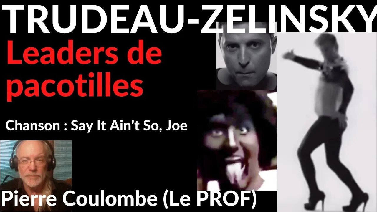 TRUDEAU-ZELINSKY. Leaders de pacotilles #docmailhoux #murrayhead #nanalinformationautrement