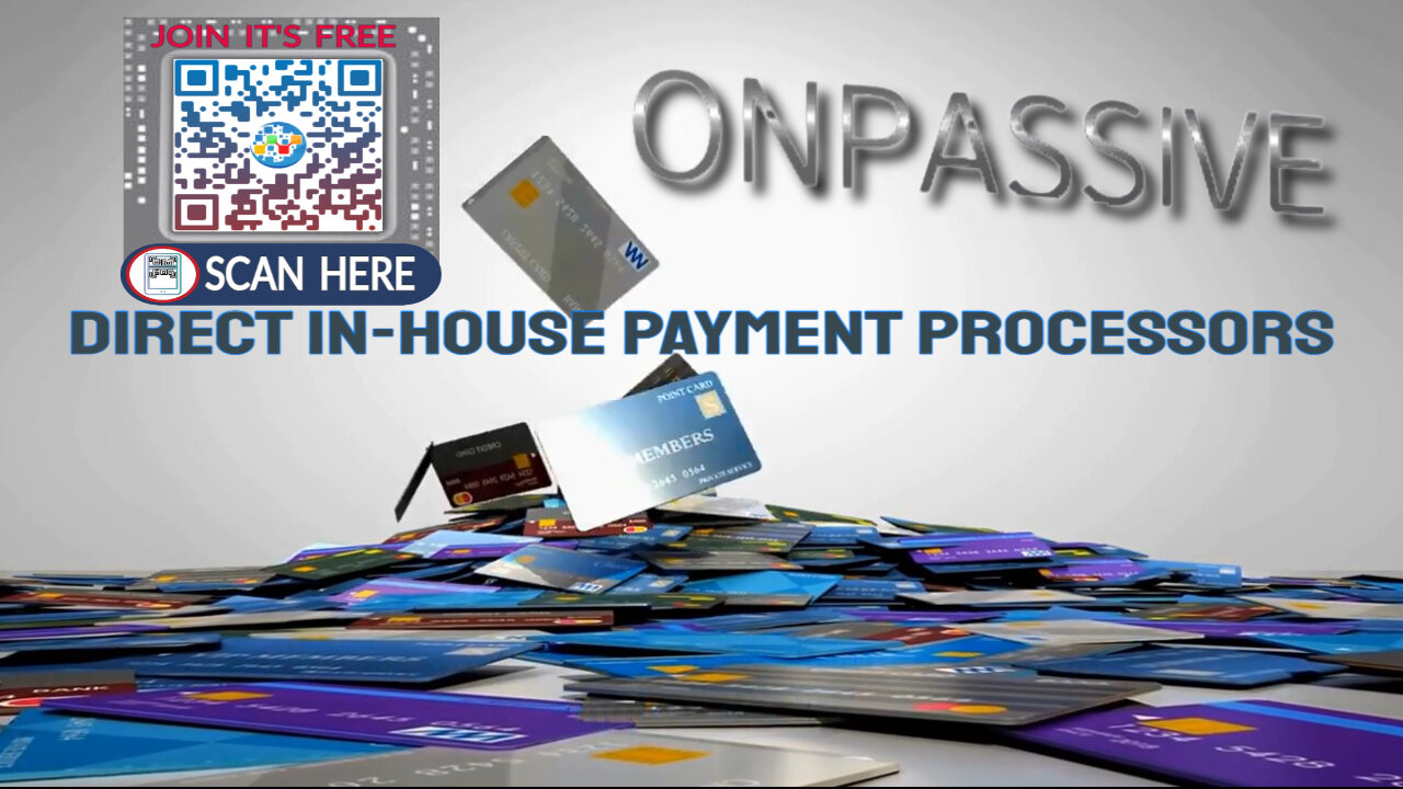 ONPASSIVE DIRECT IN-HOUSE PAYMENT PROCESSORS