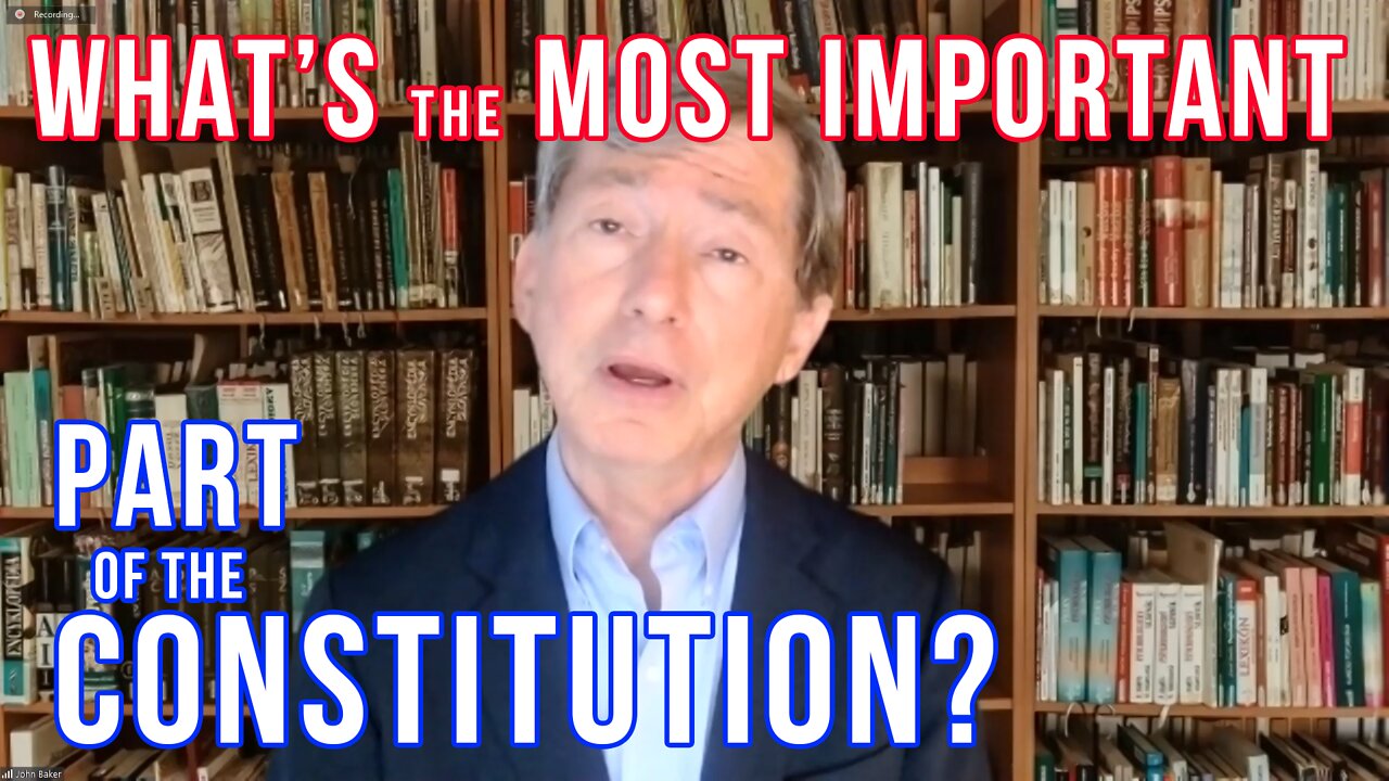 The Administrative State, Part 9: Why Our Constitution is Unique [The Baker Brief, 9/17/22]