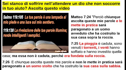 ✅ Sei stanco di soffrire nell'attendere un dio che non soccorre in tuo aiuto?