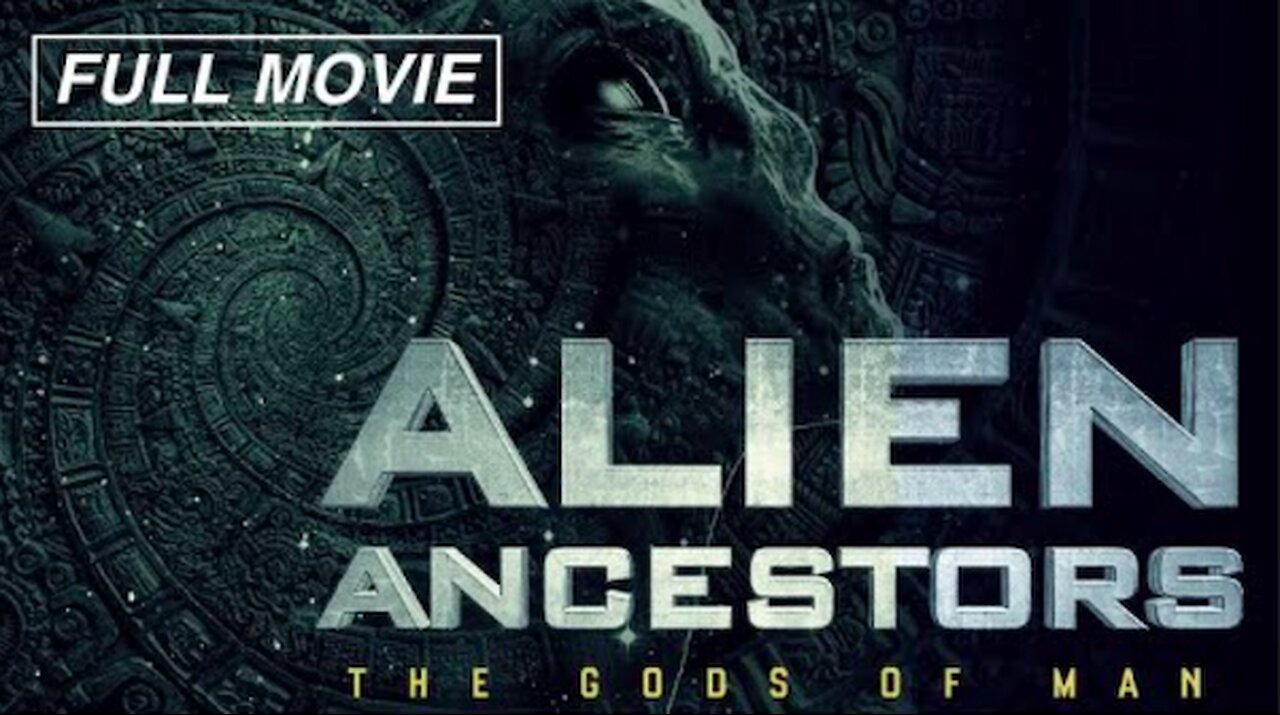 Alien Ancestors: The Gods of Man (FULL MOVIE)