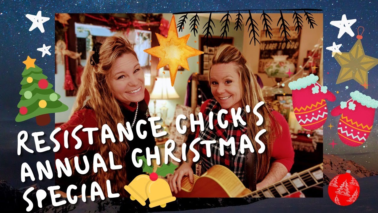 Resistance Chicks 4th Annual Christmas Special!