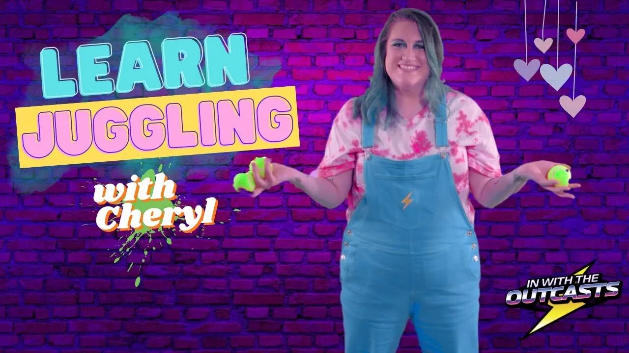 Learn how to juggle with Cheryl! | In With The Outcasts