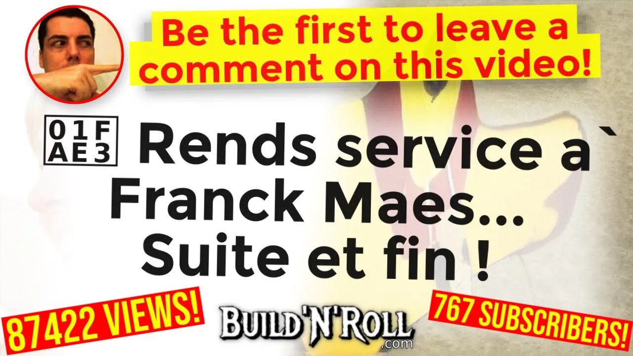 🫣 Rends service à Franck Maes... Suite et fin !