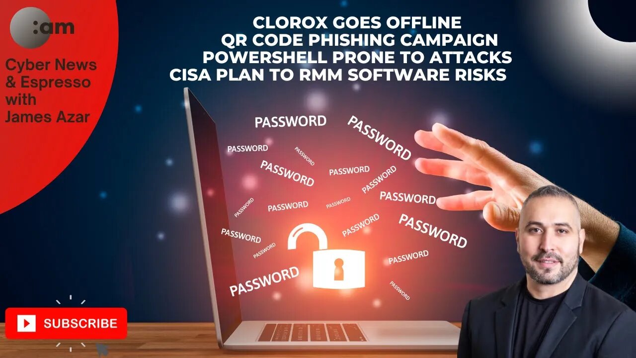 Clorox Goes Offline, QR Code Phishing Campaign, PowerShell Prone to Attacks, CISA RMM Software Risks